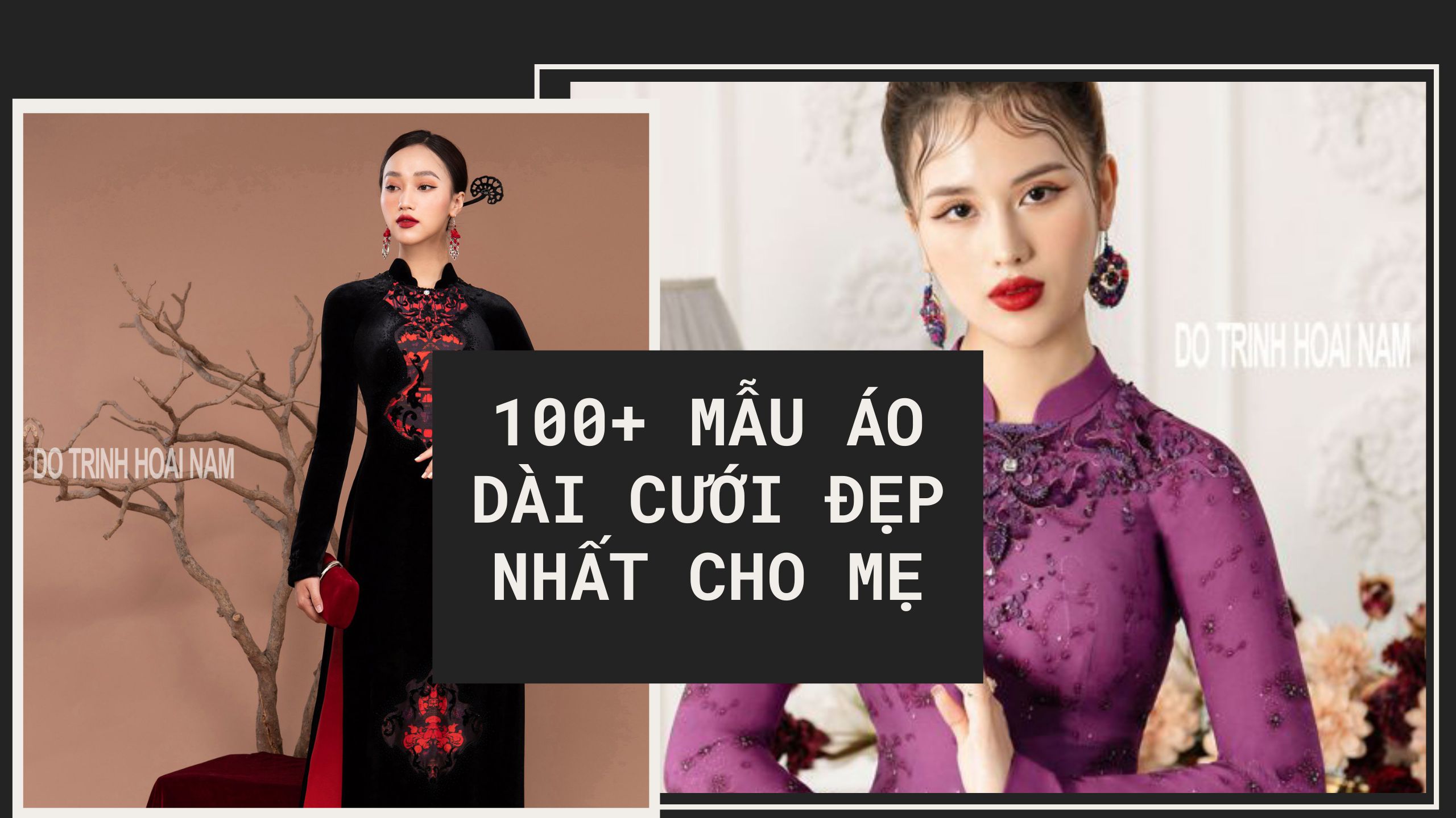 100+ MẪU ÁO DÀI CƯỚI ĐẸP NHẤT CHO MẸ