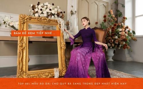 TOP 20+ MẪU ÁO DÀI CHO QUÝ BÀ SANG TRỌNG ĐẸP NHẤT HIỆN NAY