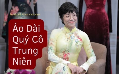 Mê mẩn với mẫu áo dài trung niên đẹp nhất 2022 