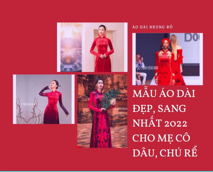 TOP mẫu áo dài nhung đỏ đẹp, sang nhất 2022 cho mẹ cô dâu, chú rể