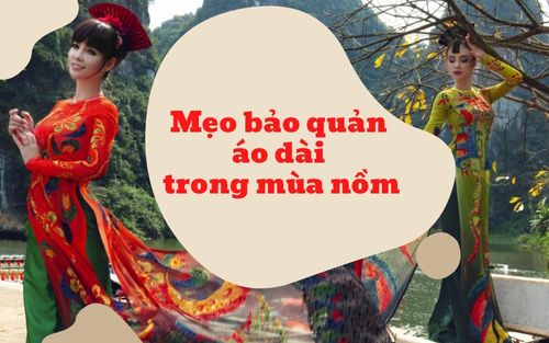 MẸO BẢO QUẢN ÁO DÀI TRONG MÙA NỒM