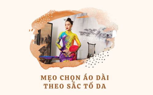 MẸO CHỌN ÁO DÀI THEO SẮC TỐ DA